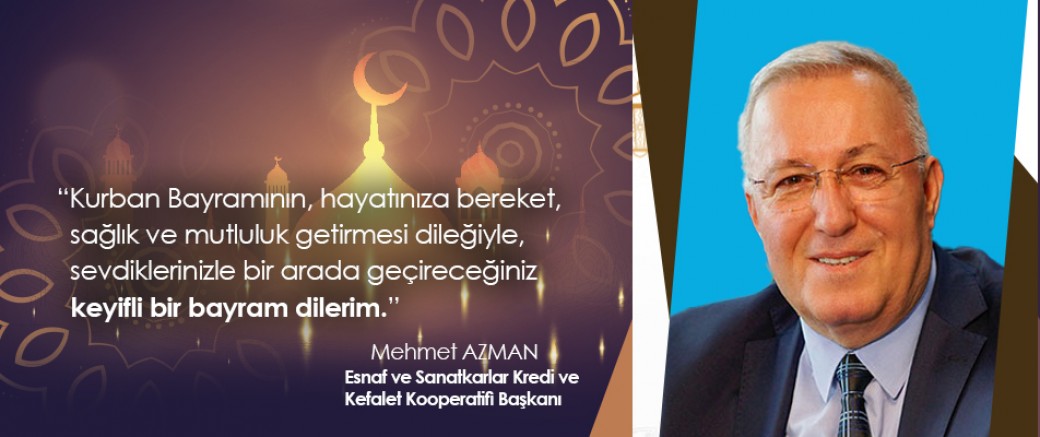 BAŞKAN AZMAN'DAN BAYRAM MESAJI