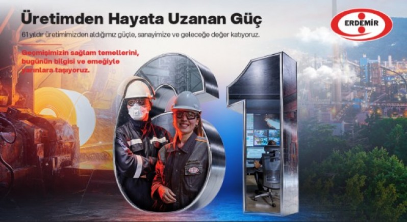 ERDEMİR 61 NCİ KURULUŞ YIL DÖNÜMÜ KUTLU OLSUN