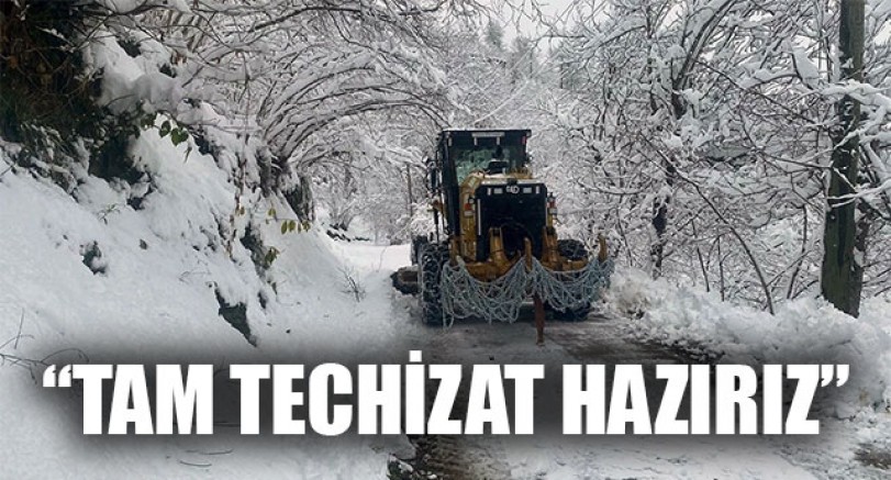 KIŞ HAZIRLIKLARI TAMAM