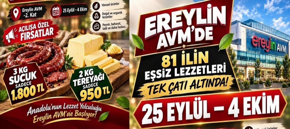 81 İLİNDEN EŞSİZ LEZZETLER EREYLİN AVM’DE