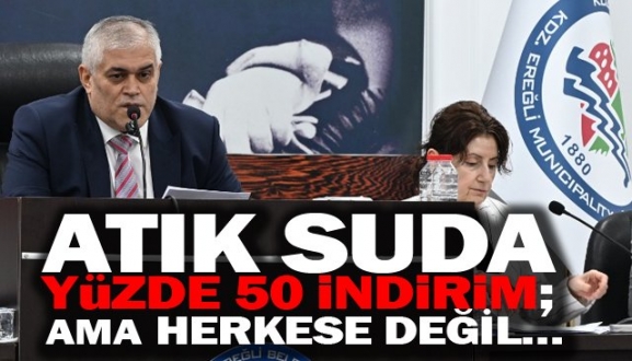 ATIK SU BEDELİNDE YÜZDE 50 İNDİRİM UYGULANDI  AMA HERKESE DEĞİL