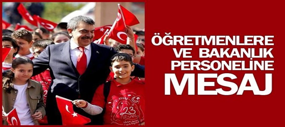 BAKAN TEKİN´DEN ÖĞRETMENLERE VE BAKANLIK PERSONELİNE MESAJ