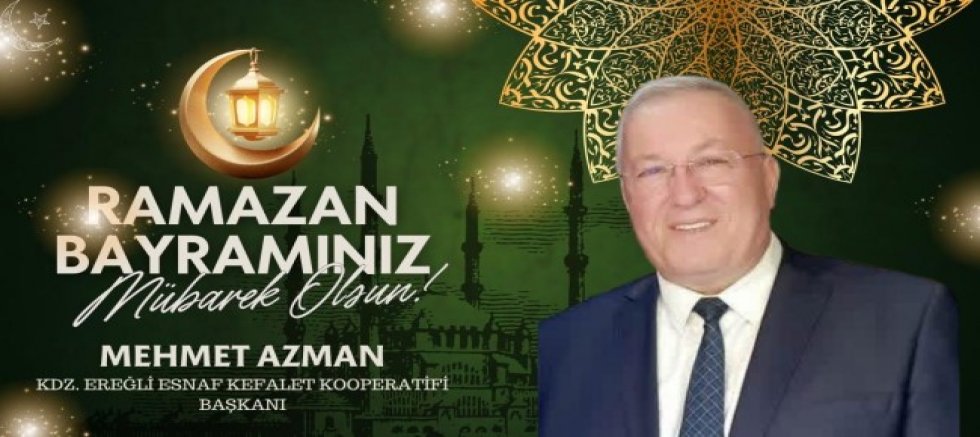 BAŞKAN'LAR BAŞKANI AZMAN'DAN BAYRAM KUTLAMA MESAJI
