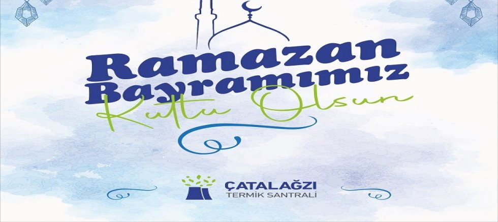 ÇATALAĞZI TERMİK SANTRALI BAYRAM KUTLAMA İLANI