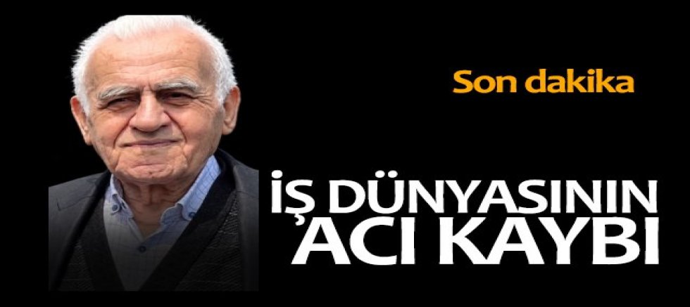 İŞ DÜNYASININ ACI KAYBI HACI FEVZİ ÖZDEMİR HAKKA YÜRÜDÜ