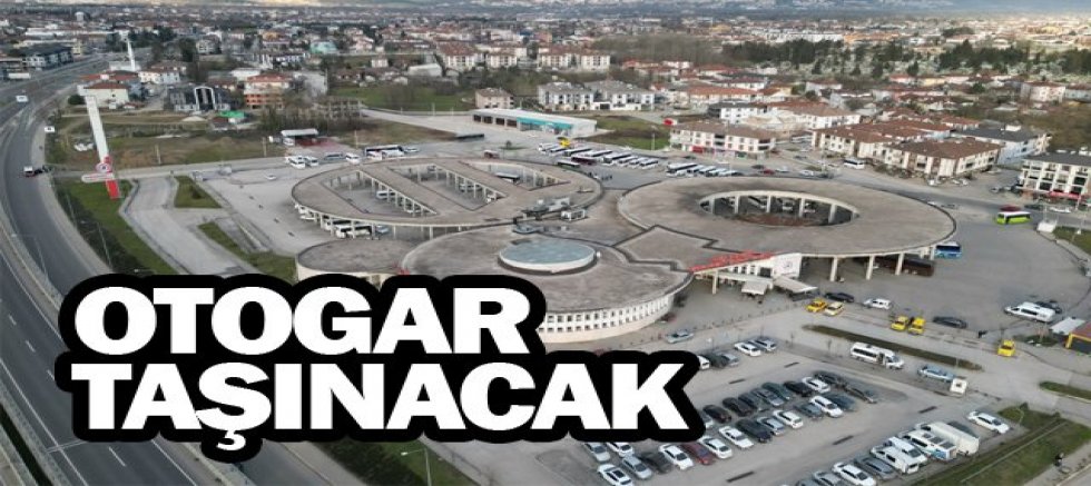 OTOGARIN TAŞINMASI İÇİN ÇALIŞMA BAŞLATILDI