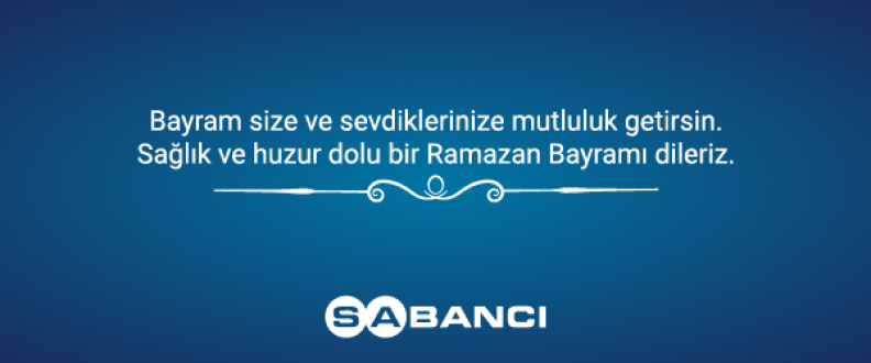 SABANCI HOLDİNG  RAMAZAN BAYRAMI KUTLAMA İLANI