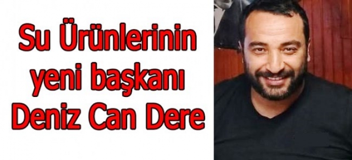 YENİ BAŞKAN DENİZ CAN DERE OLDU