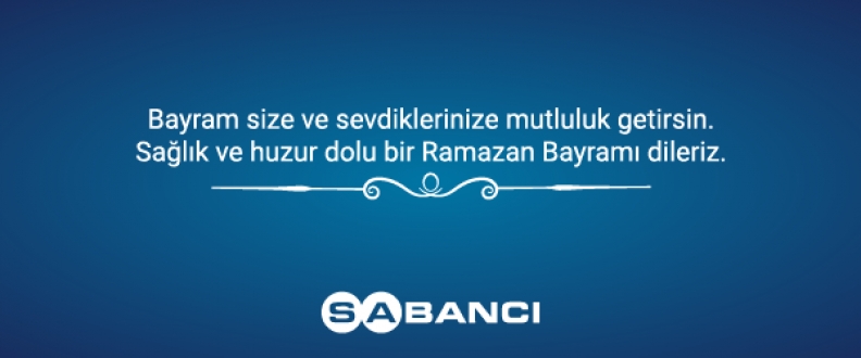 SABANCI HOLDİNG  RAMAZAN BAYRAMI KUTLAMA İLANI