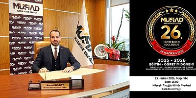 26. MÜSİAD Eğitim Başarı Ödül Töreni Programı, 25 Haziran Perşembe günü Hüseyin Tatoğlu Kültür Merkezinde