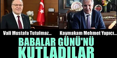 BABALAR GÜNÜ’NÜ KUTLADILAR