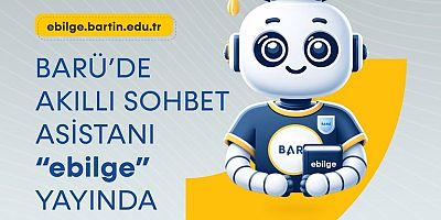BARÜ’de akıllı sohbet asistanı “ebilge” yayında