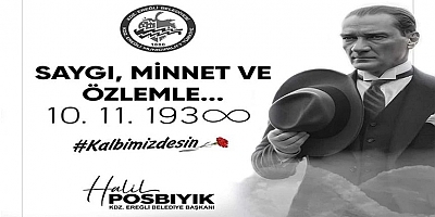 BAŞKAN POSBIYIK 10 KASIM MESAJI YAYINLADI