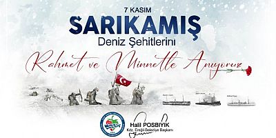 BAŞKAN POSBIYIK, SARIKAMIŞ ŞEHİTLERİNİ ANDI
