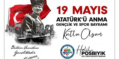 Başkan Posbıyık'tan 19 Mayıs mesajı...