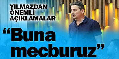 BAŞKAN YILMAZDAN ÖNEMLİ AÇIKLAMALAR