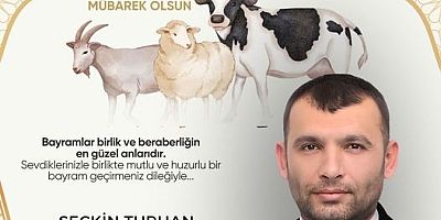 ERBİRLİK BAŞKANI SEÇKİN TURHAN'NIN BAYRAM MESAJI