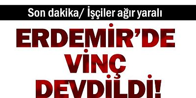 ERDEMİR'DE İŞ KAZASI