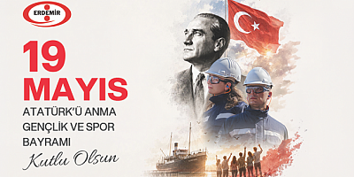 ERDEMİR'DEN 19 Mayıs Atatürk'ü Anma Gençlik ve Spor Bayramı Mesajı