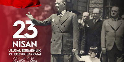 ERDEMİR'DEN 23 NİSAN KUTLAMA MESAJI