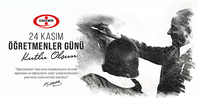 ERDEMİR'DEN 24 KASIM ÖĞRETMENLER GÜNÜ MESAJI