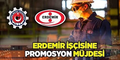 Erdemir işçisine promosyon müjdesi