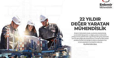 ERDEMİR MUHENDİSLİK 23 YAŞINDA