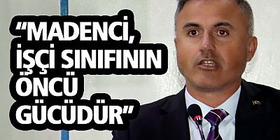 Genel Maden İşçileri Sendikası temsilci toplantısı yapıldı