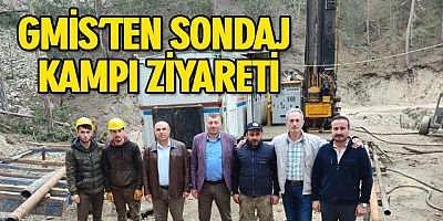 GMİS’TEN SONDAJ KAMPI ZİYARETİ