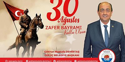 GÖKHAN BAŞKAN'IN 30 AĞUSTOS ZAFER BAYRAMI MESAJI