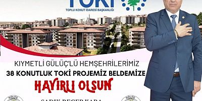 GÜLÜÇ’E 38 YENİ KONUT MÜJDESİ!