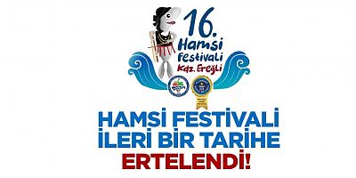 HAMSİ FESTİVALİ, ŞEHİTLERİMİZ NEDENİYLE ERTELENDİ