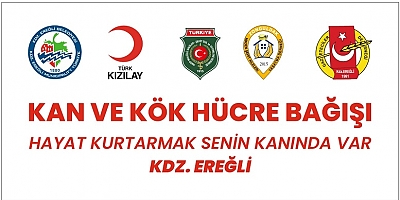 “HAYAT KURTARMAK SENİN KANINDA VAR KDZ. EREĞLİ”