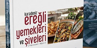 ‘Karadeniz Ereğli Yemekleri ve Şiveleri’