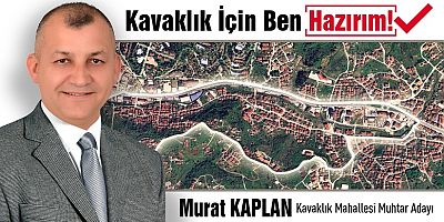 KAVAKLIK İÇİN BEN HAZIRIM!”