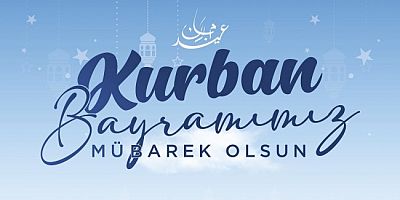 KAYMAKAM YILMAZ'DAN KURBAN BAYRAMI MESAJI