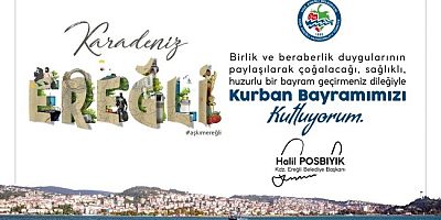 KDZ EREĞLİ BELEDİYE BAŞKANI HALİL POSBIYIK'IN KURBAN BAYRAMI KUTLAMA MESAJI