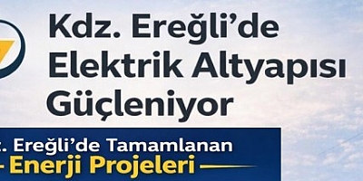 Kdz. Ereğli'de elektrik altyapısı güçleniyor