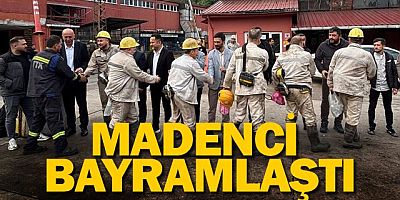 MADENCİ BAYRAMLAŞTI