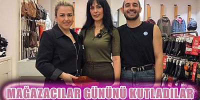 MAĞAZACILAR GÜNÜNÜ KUTLADILAR