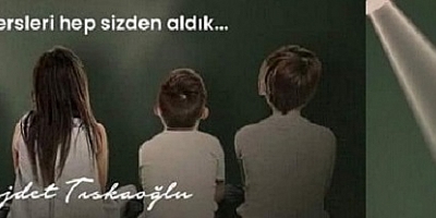 NEJDET TISKAOĞLU'NDAN 24 KASIM  ÖĞRETMEN'LER GÜNÜ MESAJI