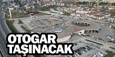 OTOGARIN TAŞINMASI İÇİN ÇALIŞMA BAŞLATILDI