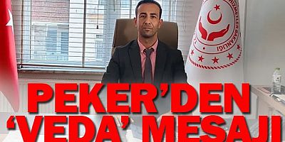 PEKER’DEN ‘VEDA’ MESAJI