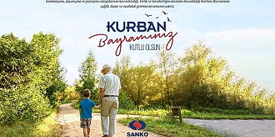 SANKO HOLDİNG KURBAN BAYRAMI KUTLAMA İLANI