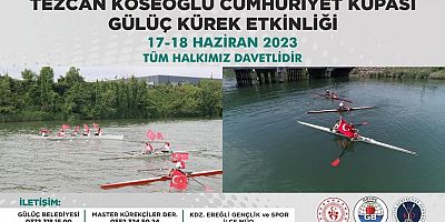 TEZCAN KÖSEOĞLU CUMHURİYET KUPASI GÜLÜÇ KÜREK ETKİNLİĞİ 