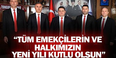 “TÜM EMEKÇİLERİN VE HALKIMIZIN YENİ YILI KUTLU OLSUN”