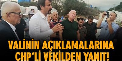 VALİNİN AÇIKLAMALARINA CHP’Lİ VEKİLDEN YANIT!
